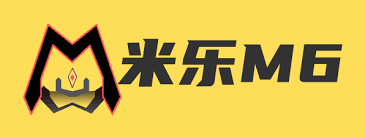 米乐 - 米乐·M6 (中国大陆)官方网站